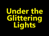 Under the Glittering Lights